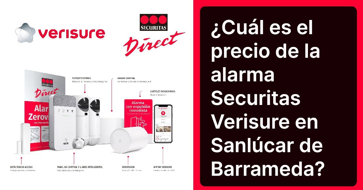 ¿Cuál es el precio de la alarma Securitas Verisure en Sanlúcar de Barrameda?